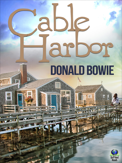 Title details for Cable Harbor by Donald Bowie - Available